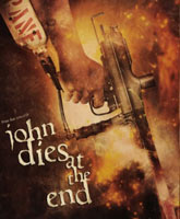 Смотреть Онлайн В финале Джон умрет / John Dies at the End [2012]